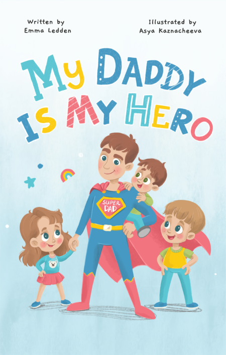 Emma Ledden's My Daddy Is My Hero Book